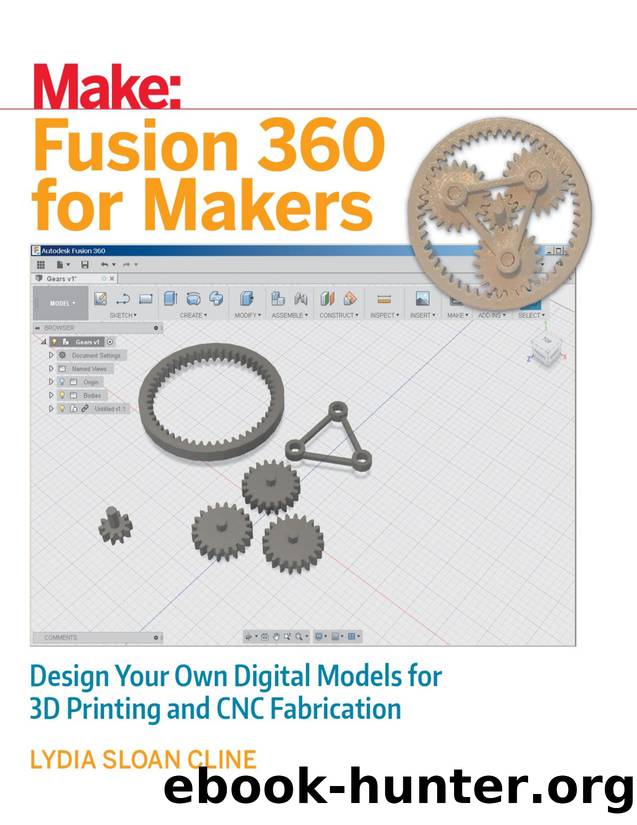 Fusion 360 for Makers: Design Your Own Digital Models for 3D Printing and CNC Fabrication - PDFDrive.com by Lydia Sloan Cline