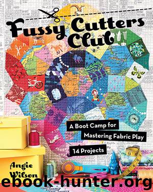Fussy Cutters Club by Angie Wilson