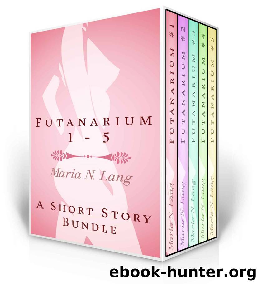 Futanarium 1: Futanari Short Story Bundle by Maria N. Lang