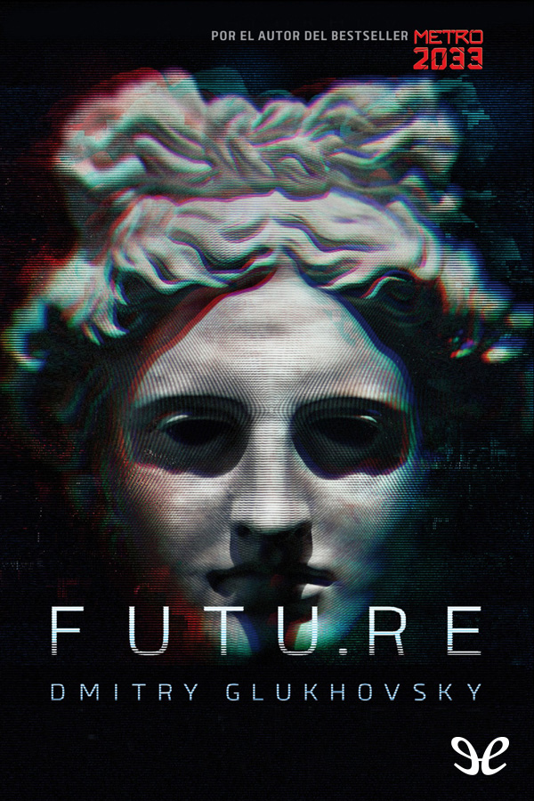 Futu.re by Dmitry Glukhovsky