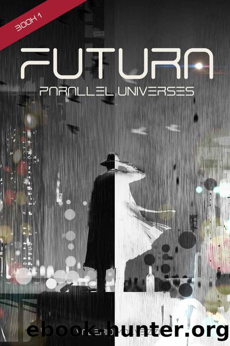 Futura: Parallel Universes. Book 1 by Valerio Malvezzi