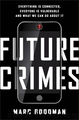 Future Crimes: Everything Is Connected... (2015) by Marc Goodman