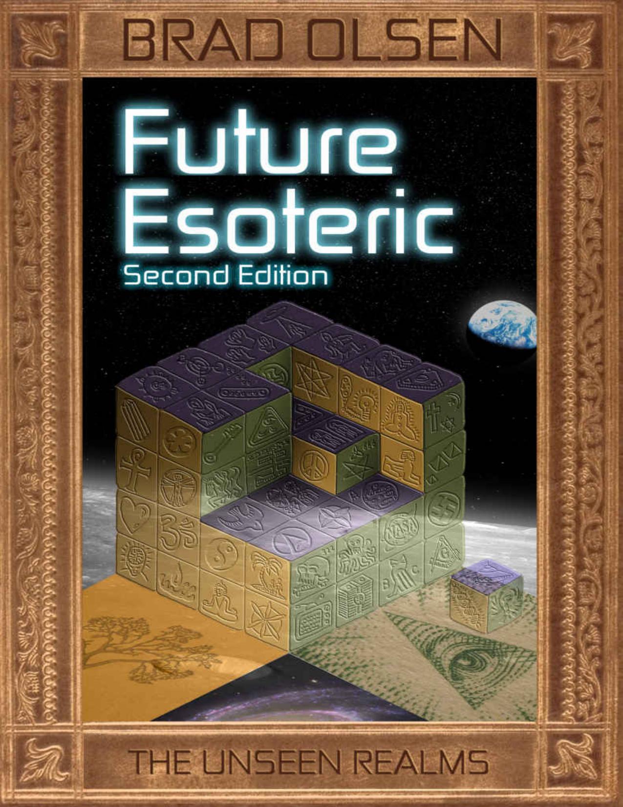 Future Esoteric: The Unseen Realms by Brad Olsen