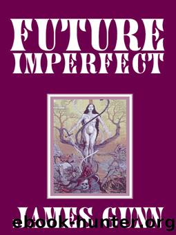 Future Imperfect by James Gunn