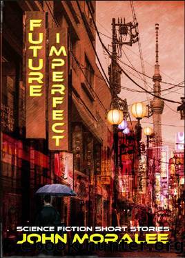 Future Imperfect by John Moralee