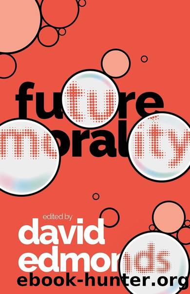 Future Morality by David Edmonds