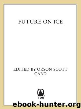 Future On Ice (Future on Fire) by Orson Scott Card