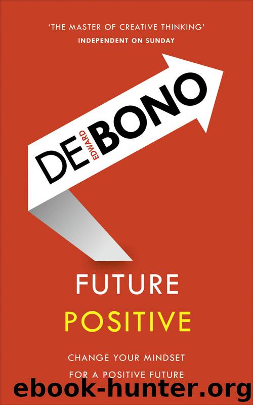 Future Positive by Edward De Bono