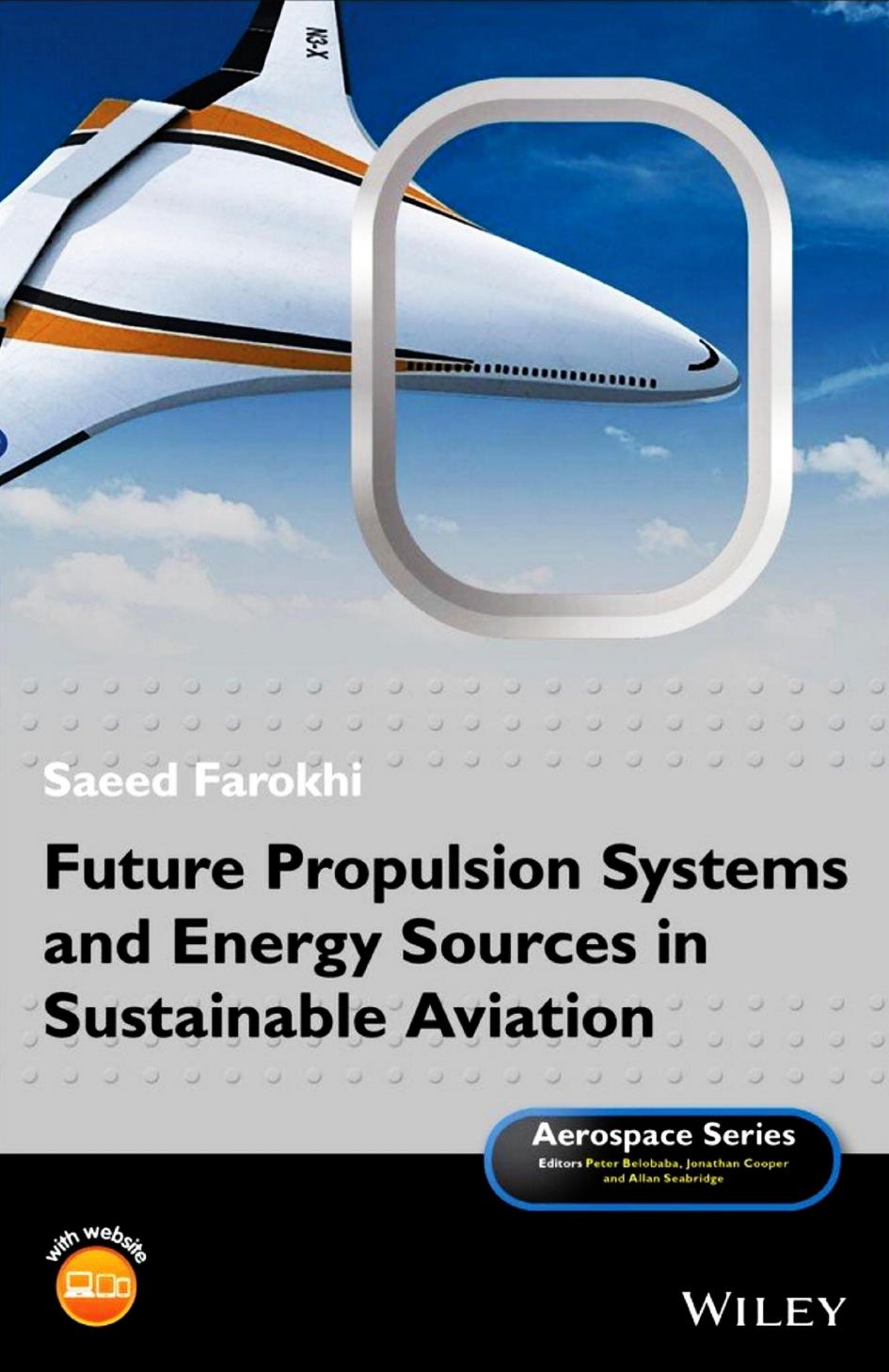 Future Propulsion Systems and Energy Sources in Sustainable Aviation by Farokhi Saeed