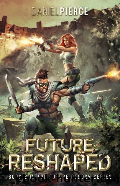 Future Reshaped: A Post-Apocalyptic Harem (Future Reborn Book 3) by Daniel Pierce
