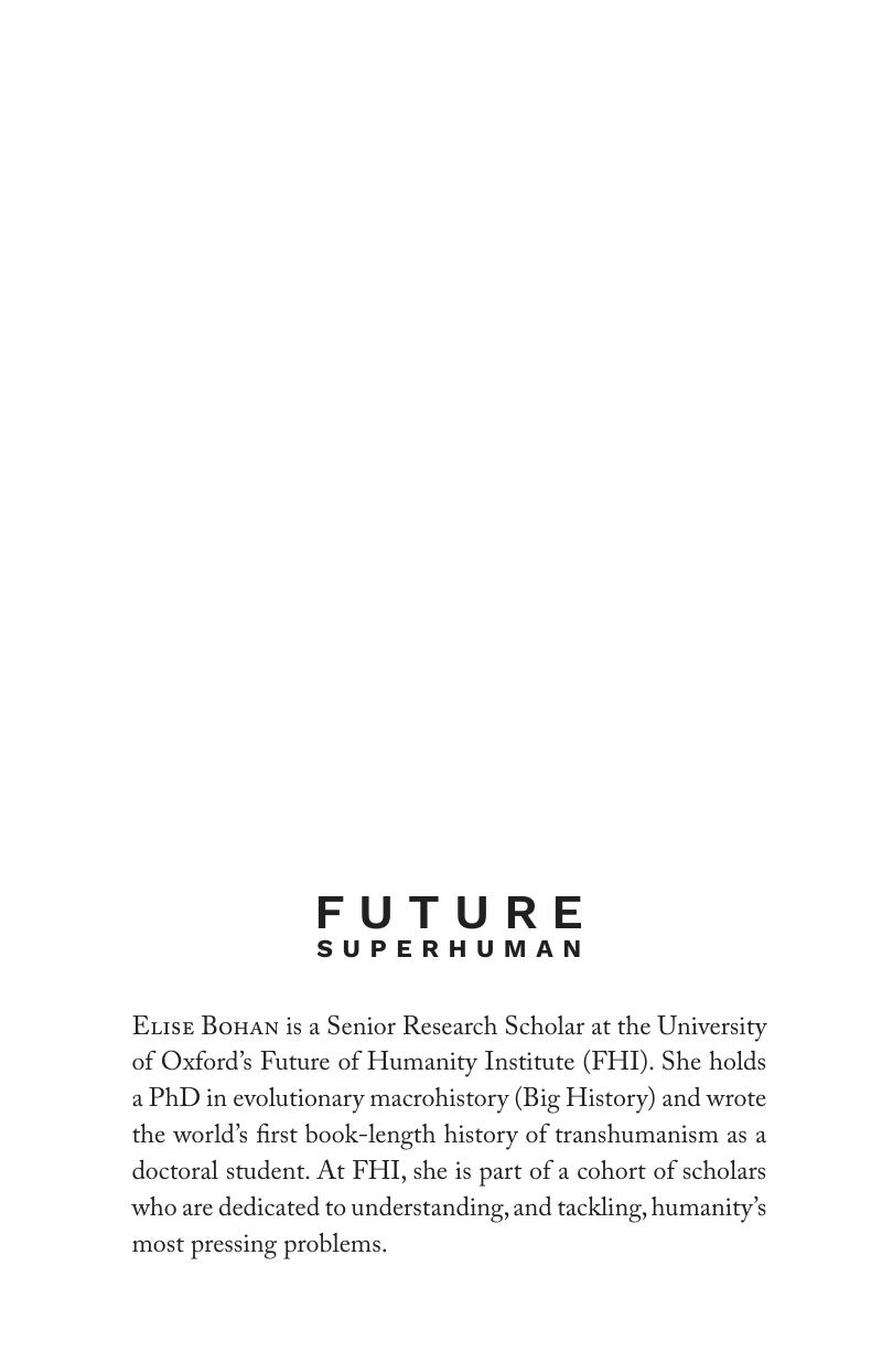 Future Superhuman: Our transhuman lives in a make-or-break century by Elise Bohan