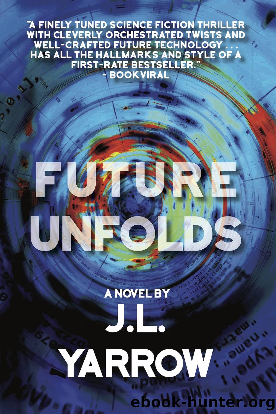 Future Unfolds by J.L. Yarrow