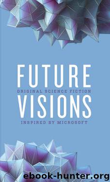 Future Visions: Original Science Fiction Inspired by Microsoft
