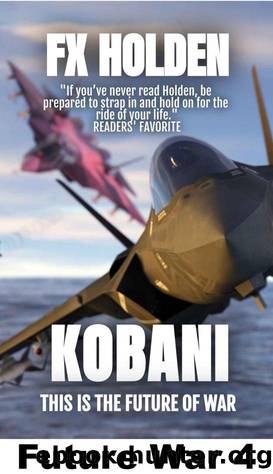 Future War 04.KOBANI by FX Holden