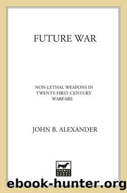 Future War by John B. Alexander Ph.D