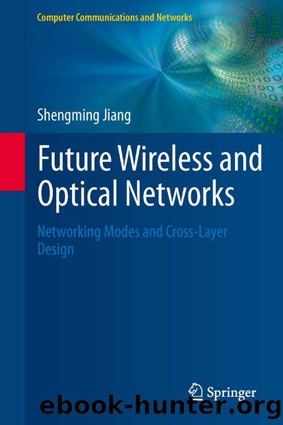 Future Wireless and Optical Networks by Shengming Jiang