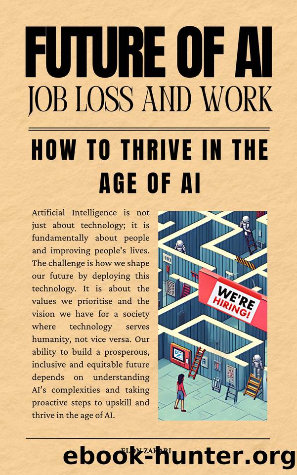 Future of AI Job Loss and Work: How to Thrive in the Age of AI by Zakari Elon
