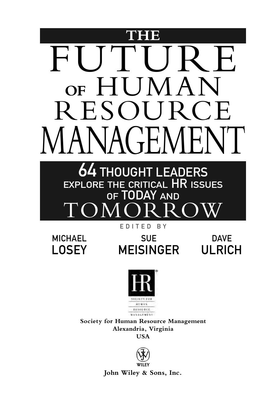 Future of Human Resource Management: 64 Thought Leaders Explore the Critical HR Issues of Today and Tomorrow by Ulrich D. Losey M. Meisinger S