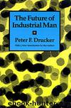 Future of Industrial Man (Partial) by Peter Drucker