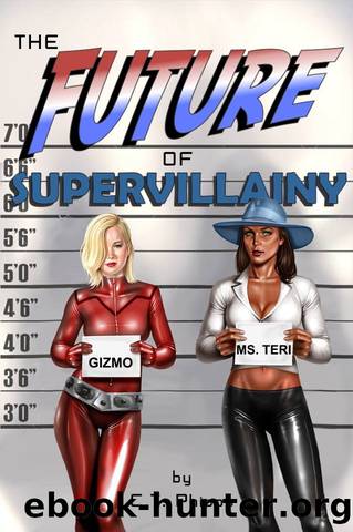Future of Supervillainy by Phipps C. T