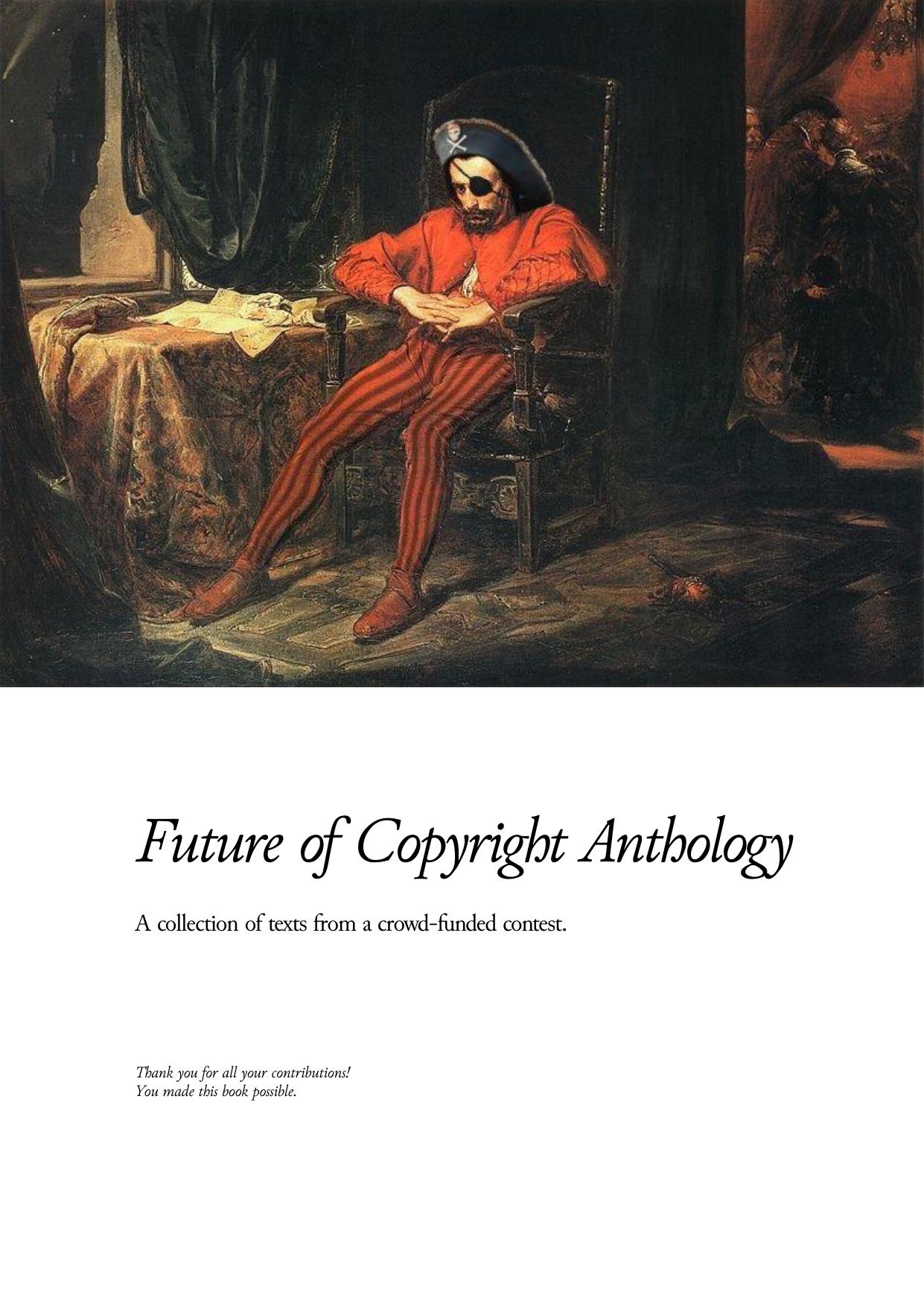 Future of copyright anthology. A collection of texts from a crowd-funded contest by coll