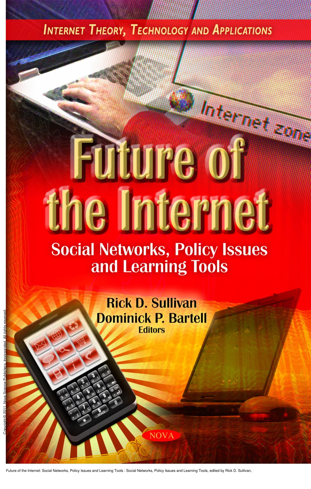 Future of the Internet: Social Networks, Policy Issues and Learning Tools: Social Networks, Policy Issues and Learning Tools by Rick D. Sullivan; Dominick P. Bartell