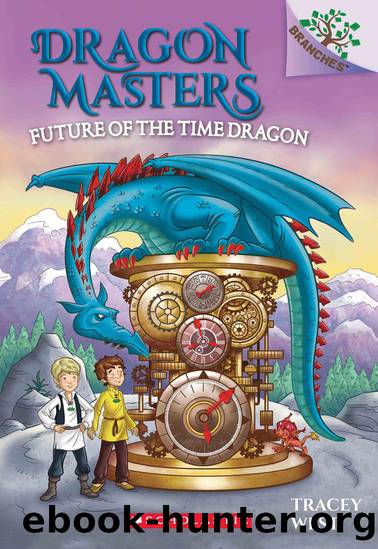 Future of the Time Dragon: A Branches Book (Dragon Masters #15) by Tracey West