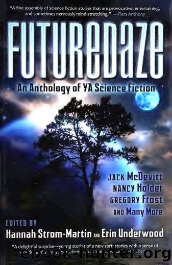 Futuredaze - An Anthology of YA Science Fiction (2012) by Hannah Strom-Martin && Erin Underwood