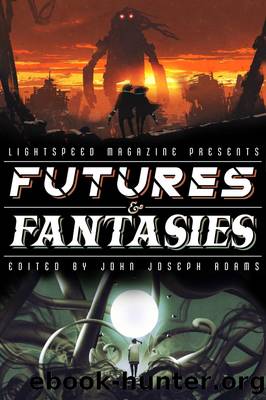 Futures & Fantasies by John Joseph Adams