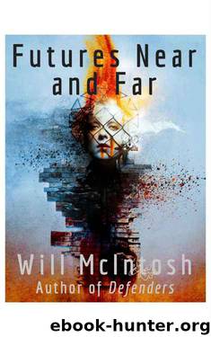 Futures Near and Far by Will McIntosh