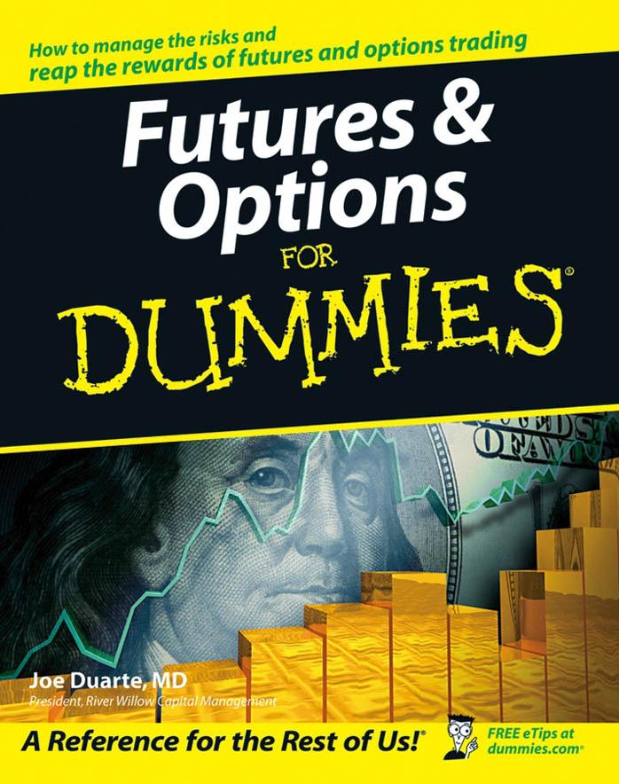 Futures and Options for Dummies by Joe. Duarte