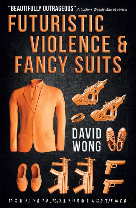 Futuristic Violence and Fancy Suits (2015) by David Wong
