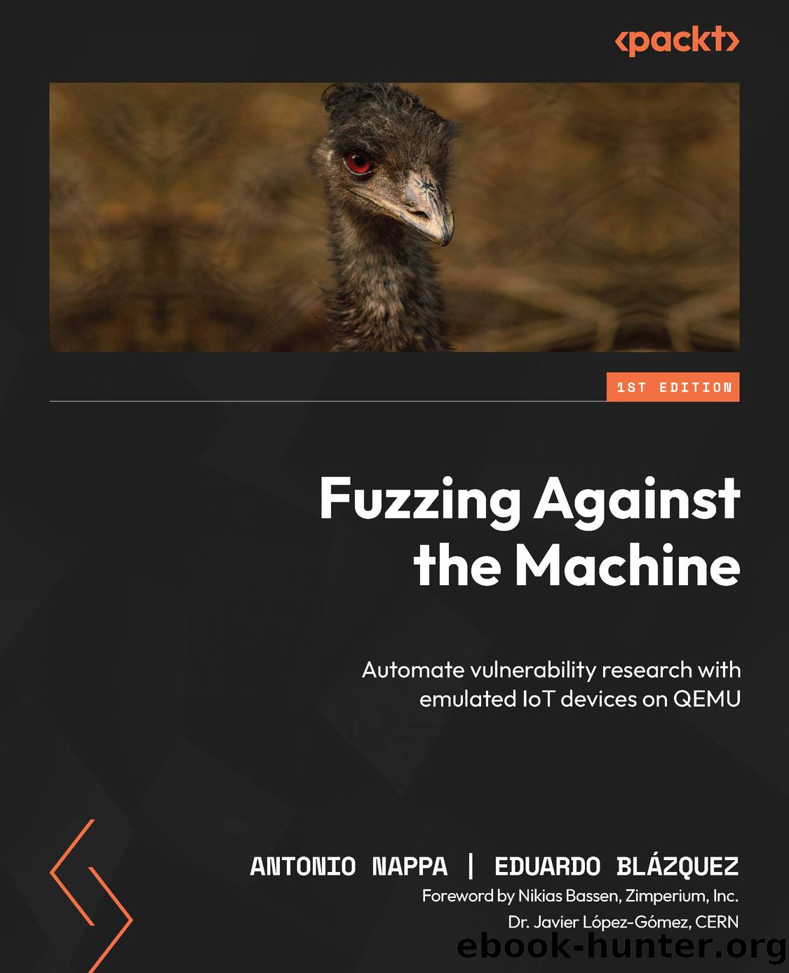 Fuzzing Against the Machine by Antonio Nappa & Eduardo Blázquez