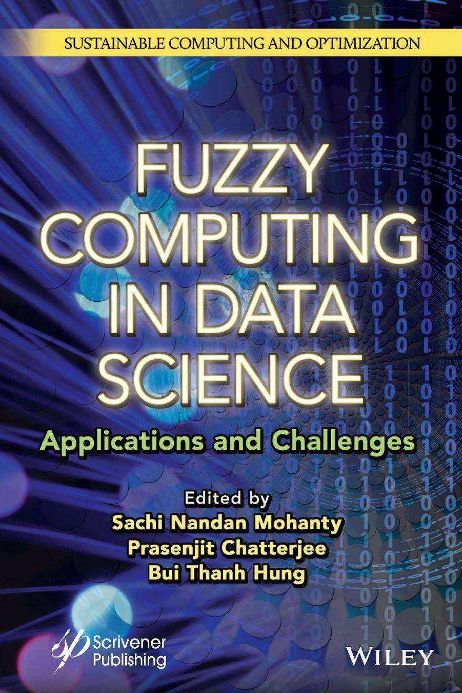 Fuzzy Computing in Data Science: Applications and Challenges by Sachi Nandan Mohanty Prasenjit Chatterjee and Bui Thanh Hung