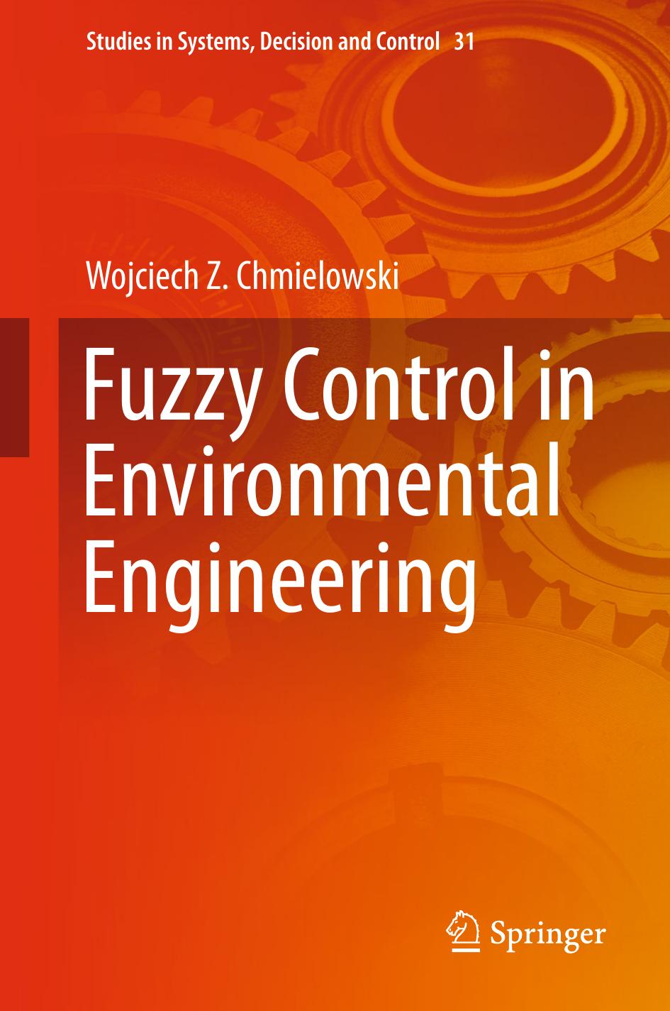 Fuzzy Control in Environmental Engineering by Wojciech Z. Chmielowski (auth.)