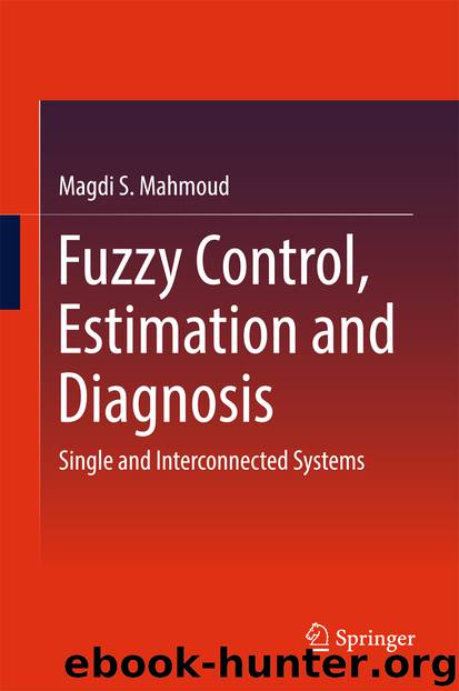Fuzzy Control, Estimation and Diagnosis by Magdi S. Mahmoud