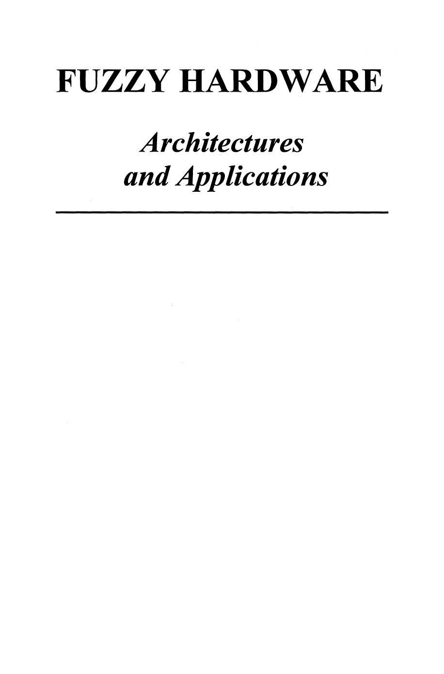 Fuzzy Hardware: Architectures and Applications by Marco Russo (auth.) Abraham Kandel Gideon Langholz (eds.)