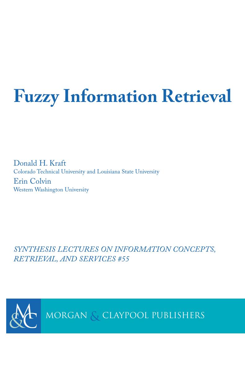 Fuzzy Information Retrieval by Donald H. Kraft Erin Colvin
