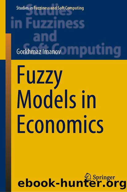 Fuzzy Models in Economics by Gorkhmaz Imanov