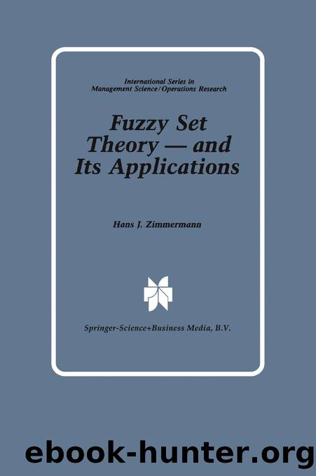 Fuzzy Set Theory â and Its Applications by Unknown