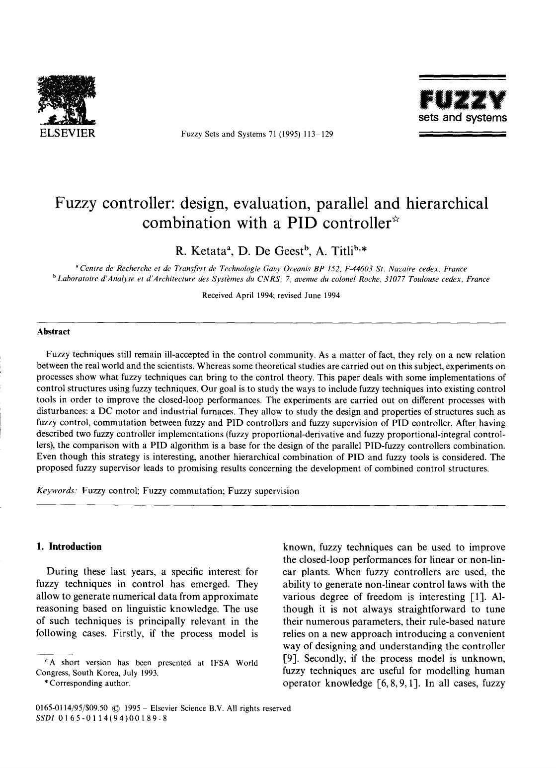 Fuzzy controller.Design,evaluation,parallel and hierarchical combination with a PID controller by Ketata R