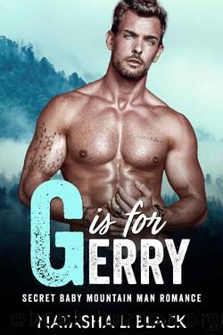 G is for Gerry: A Secret Baby Mountain Man Romance (Men of ALPHAbet Mountain) by Natasha L. Black