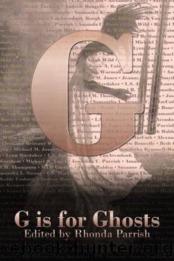 G is for Ghosts by Rhonda Parrish