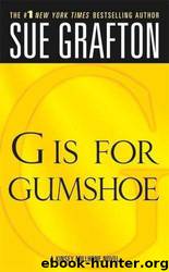 G" Is for Gumshoe by Sue Grafton