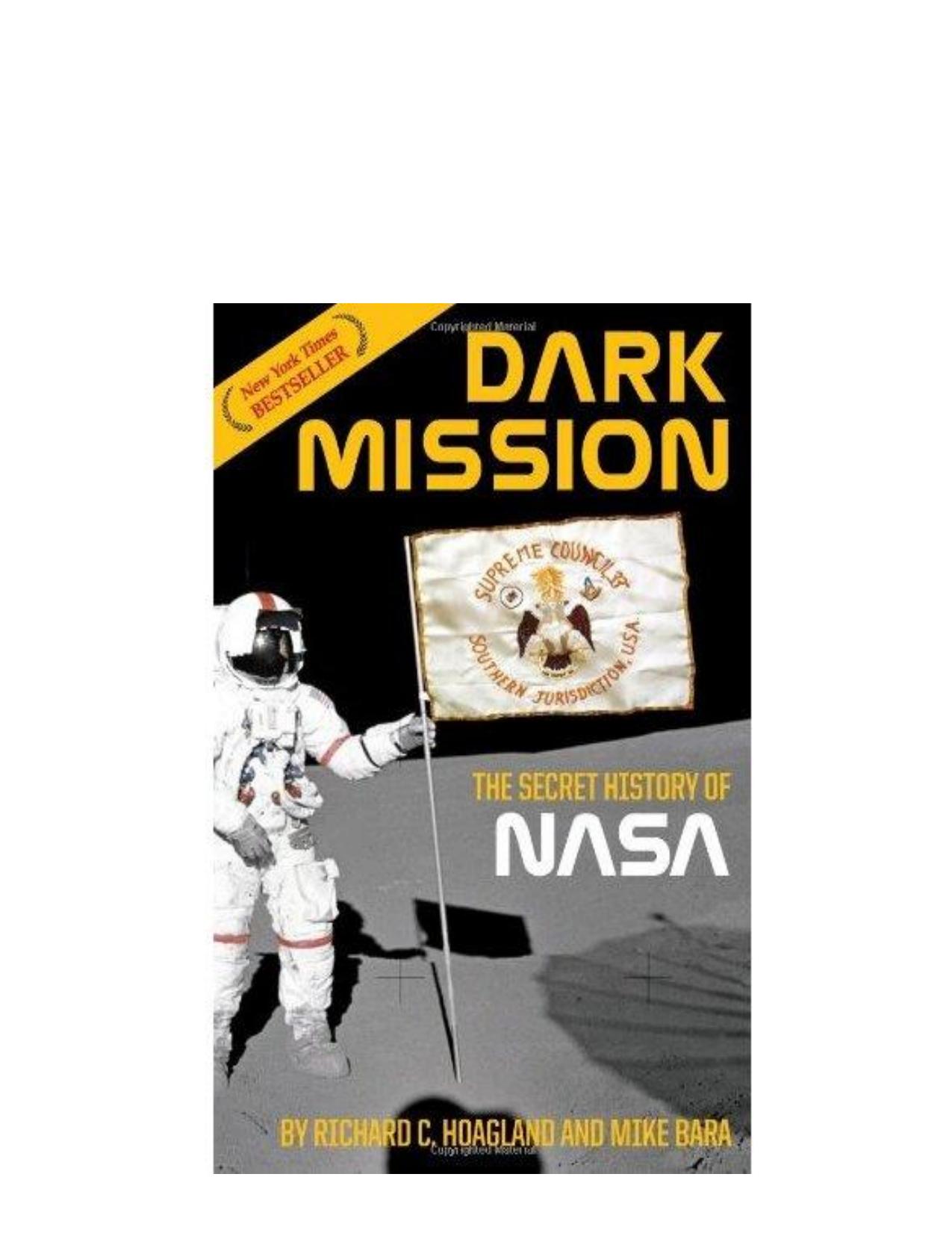 G:\AZUREUS PLUS\Hoagland & Bara - Dark Mission - The Secret History of NASA\Dark Mission The Secret History of NASA.pdf by Gicu