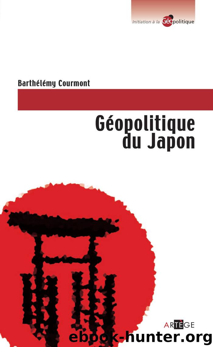 Géopolitique du Japon by Barthélémy Courmont