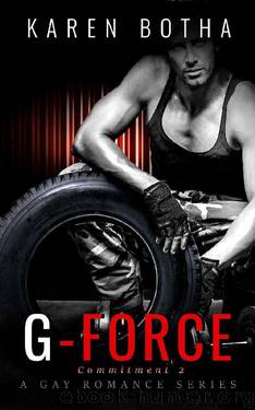 G-Force (Commitment, a gay romance series Book 2) by Karen Botha