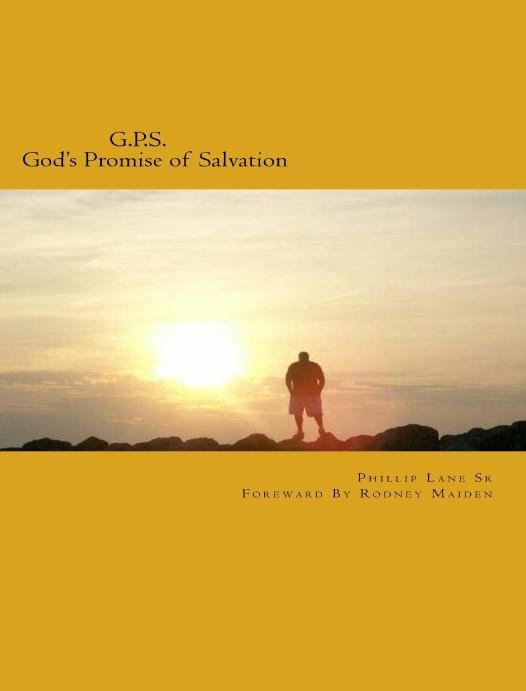 G.P.S: God's Promise for Salvation (Biblical Doctrine and Christian Living Series Book 1) by Phillip Lane