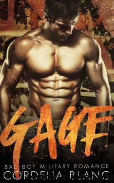 GAGE: A Bad Boy Military Romance by Blanc Cordelia