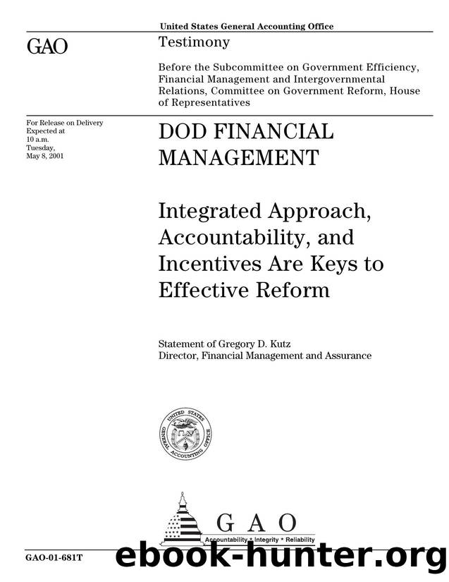 GAO-01-681T DOD Financial Management: Integrated Approach, Accountability, and Incentives Are Keys to Effective Reform by Unknown